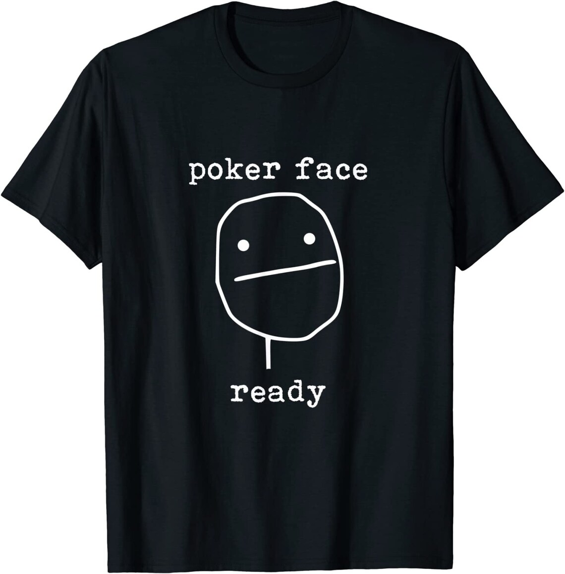 Poker Face T-Shirt